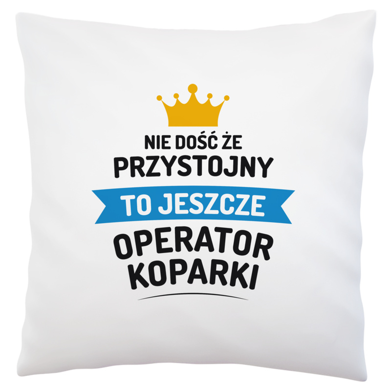 Przystojny Operator Koparki - Poduszka Biała