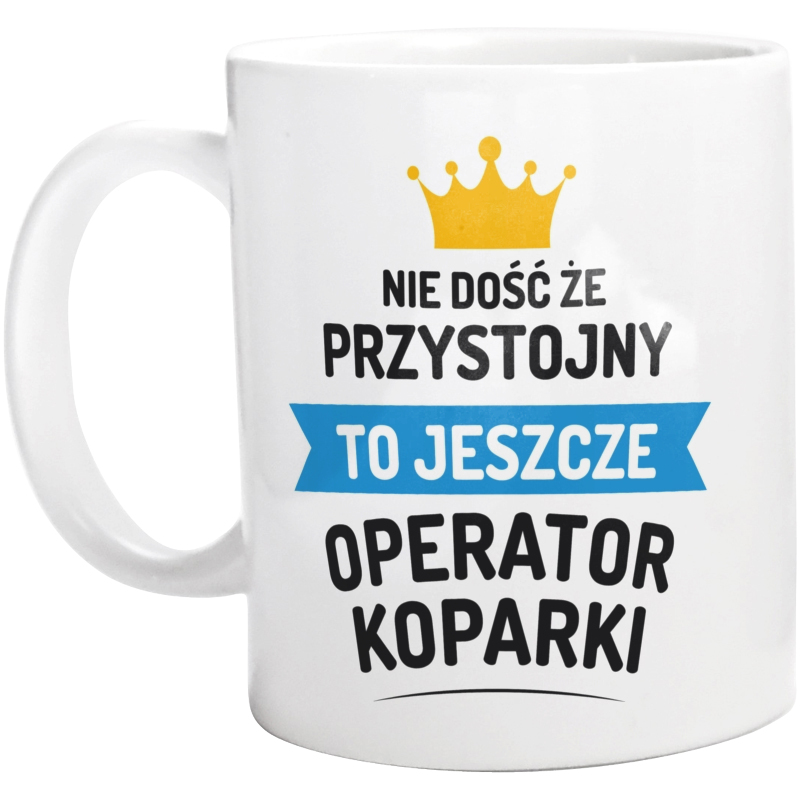 Przystojny Operator Koparki - Kubek Biały