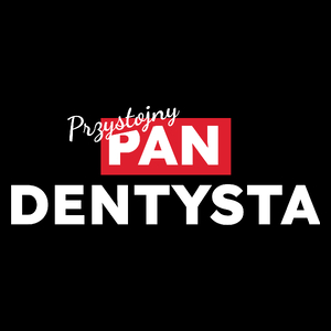 Przystojny Pan Dentysta - Torba Na Zakupy Czarna