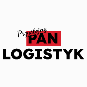 Przystojny Pan Logistyk - Poduszka Biała