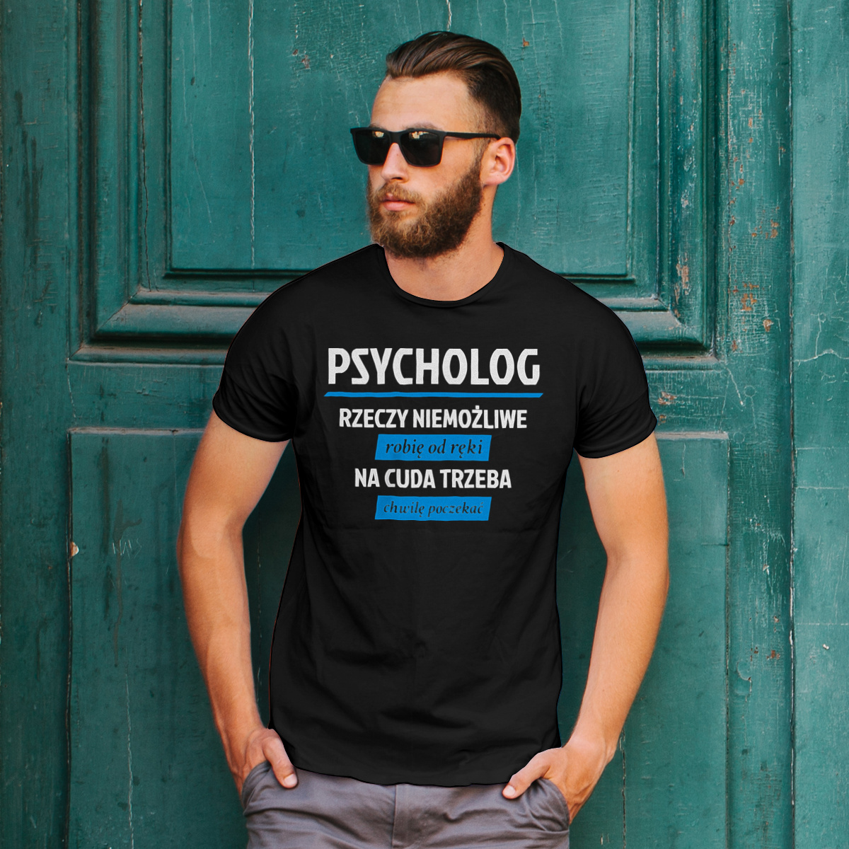 Psycholog - Rzeczy Niemożliwe Robię Od Ręki - Na Cuda Trzeba Chwilę Poczekać - Męska Koszulka Czarna