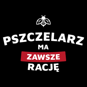 Pszczelarz Ma Zawsze Rację - Torba Na Zakupy Czarna