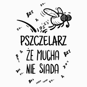 Pszczelarz Że Mucha Nie Siada - Poduszka Biała
