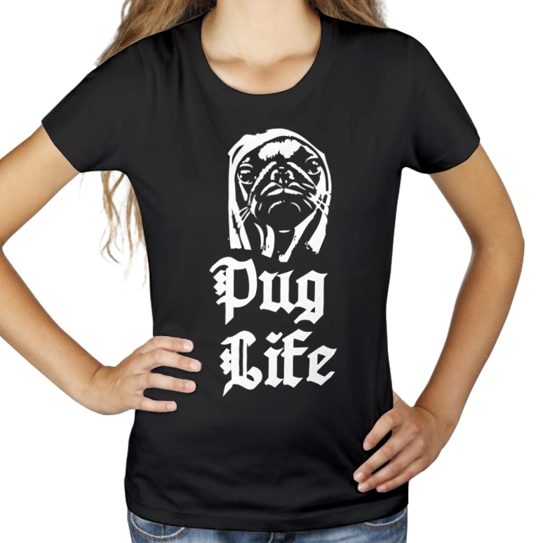 Pug Life - Damska Koszulka Czarna