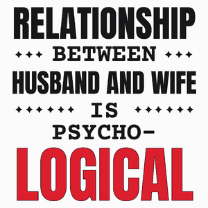 Relationship Between Husband And Wife Is Psycho Logical M - Poduszka Biała