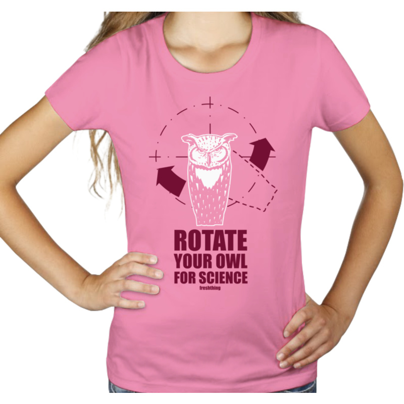Rotate Your Owl For Science - Damska Koszulka Różowa