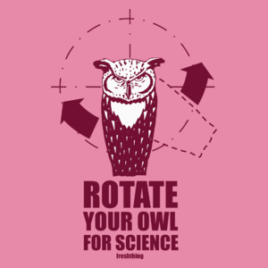 Rotate Your Owl For Science - Damska Koszulka Różowa