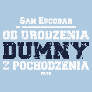 San Escobar - od urodzenia dumny z pochodzenia - Męska Koszulka Błękitna