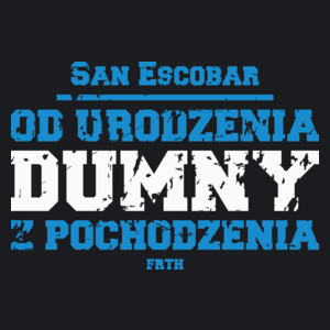 San Escobar - od urodzenia dumny z pochodzenia - Damska Koszulka Czarna
