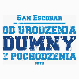 San Escobar - od urodzenia dumny z pochodzenia - Poduszka Biała