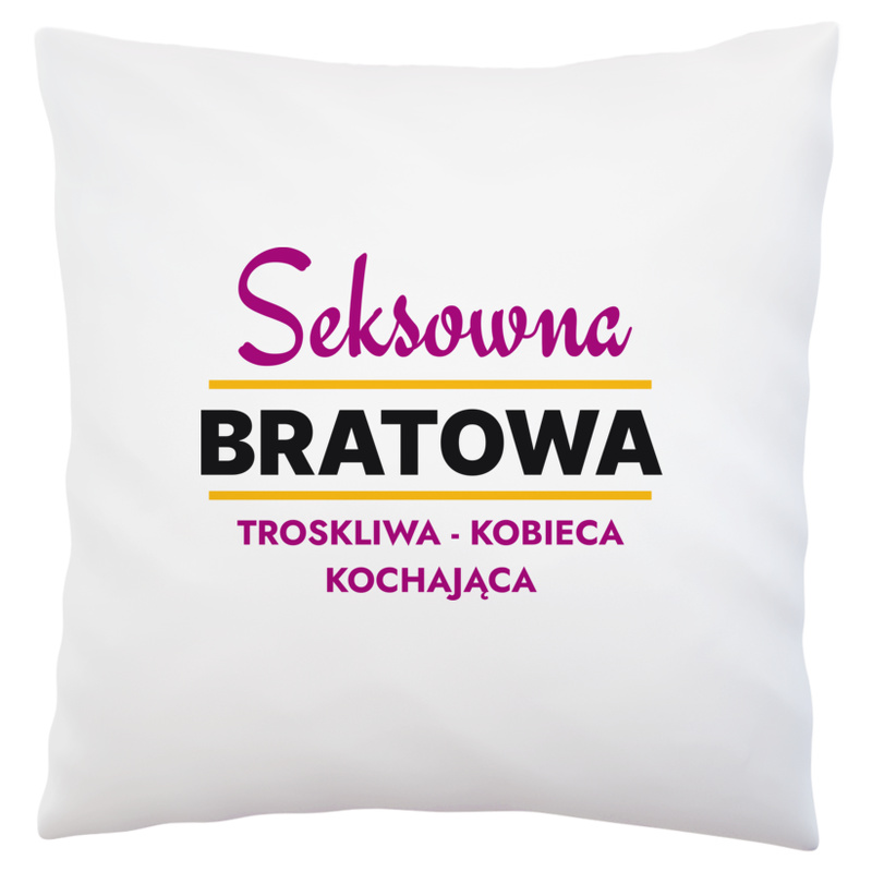Seksowna Bratowa - Poduszka Biała