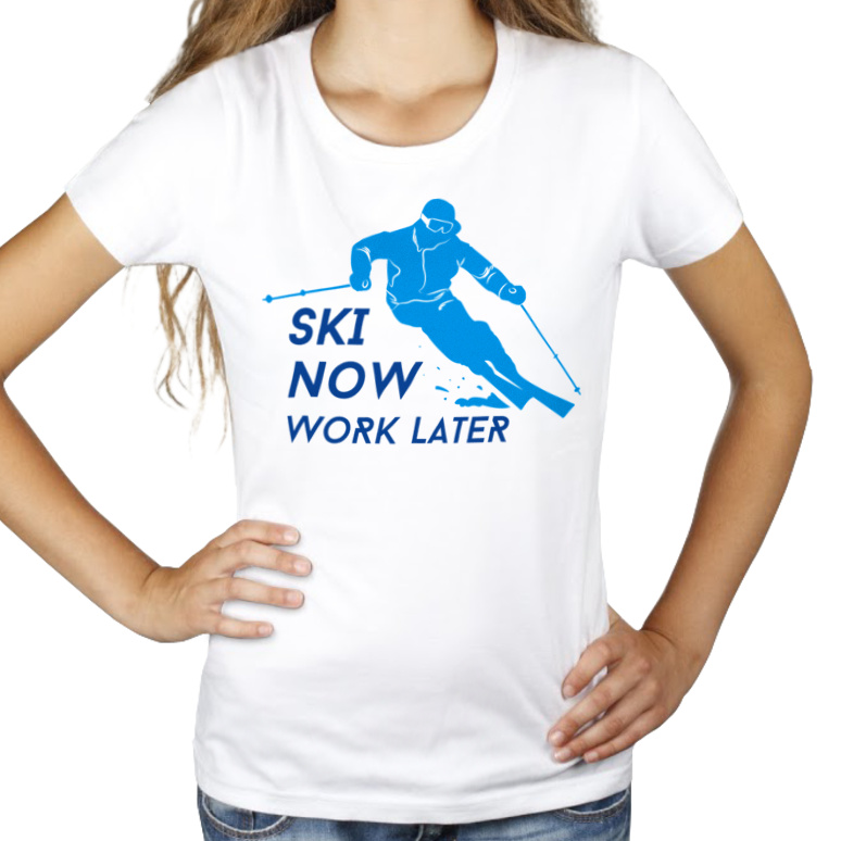 Ski Now Work Later - Damska Koszulka Biała