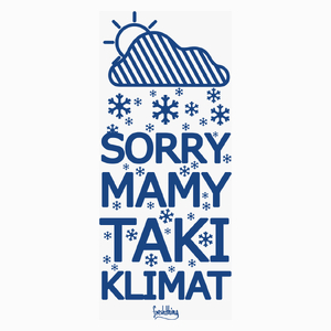 Sorry Taki Mamy Klimat - Poduszka Biała