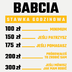Stawka Godzinowa Babcia - Damska Koszulka Biała