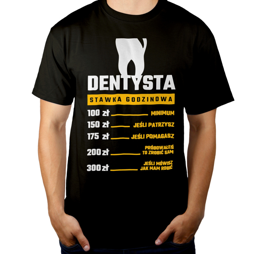 Stawka Godzinowa Dentysta - Męska Koszulka Czarna