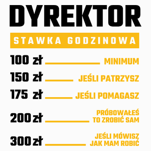 Stawka Godzinowa Dyrektor - Poduszka Biała