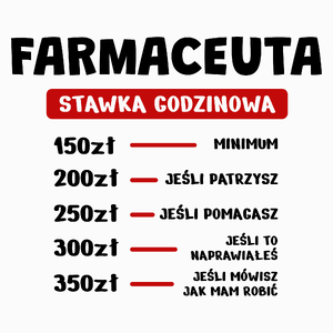 Stawka Godzinowa Farmaceuta - Poduszka Biała