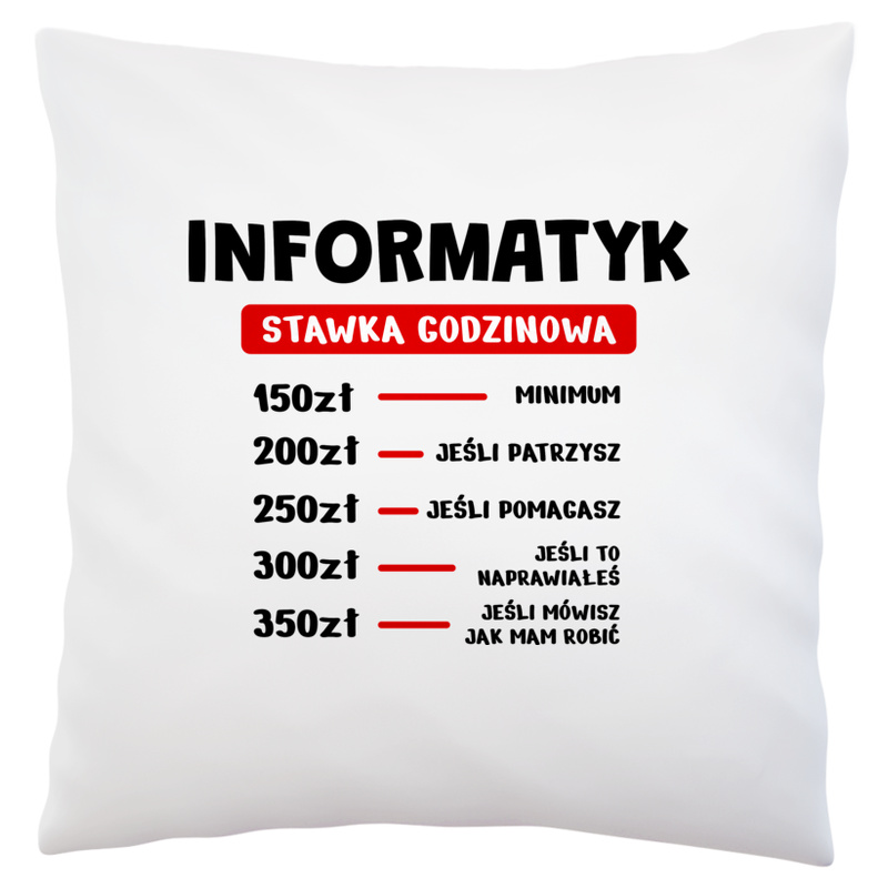 Stawka Godzinowa Informatyk - Poduszka Biała
