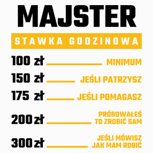 Stawka Godzinowa Majster - Poduszka Biała