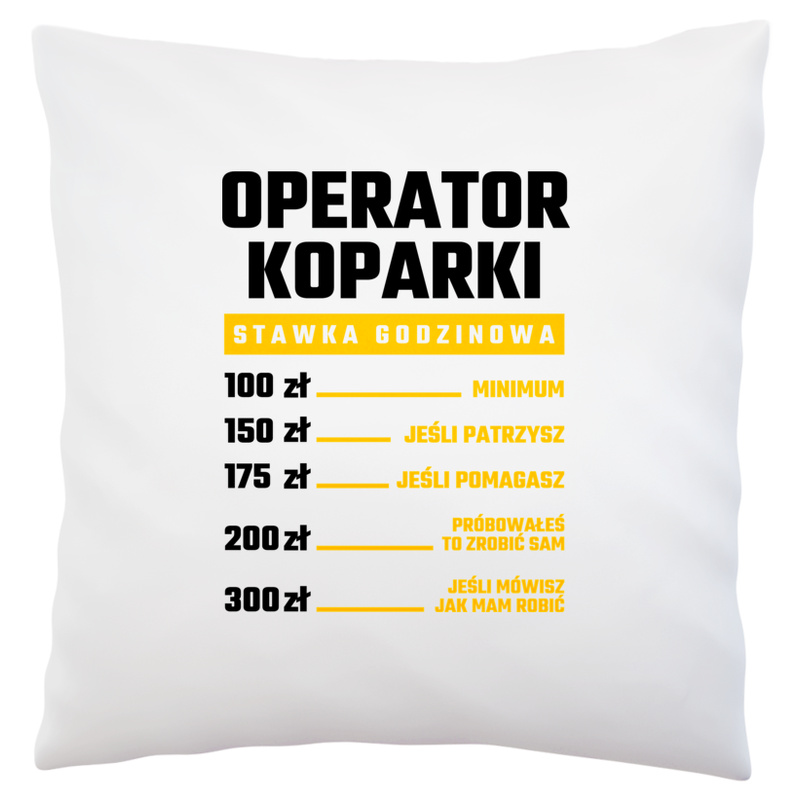 Stawka Godzinowa Operator Koparki - Poduszka Biała