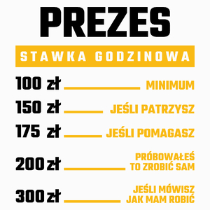 Stawka Godzinowa Prezes - Poduszka Biała