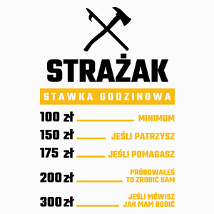 Stawka Godzinowa Strażak - Poduszka Biała