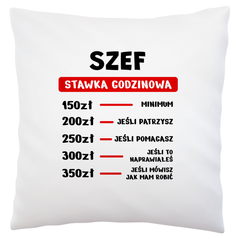 Stawka Godzinowa Szef - Poduszka Biała