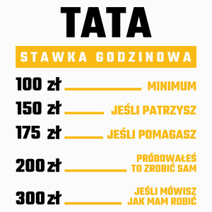 Stawka Godzinowa Tata - Poduszka Biała