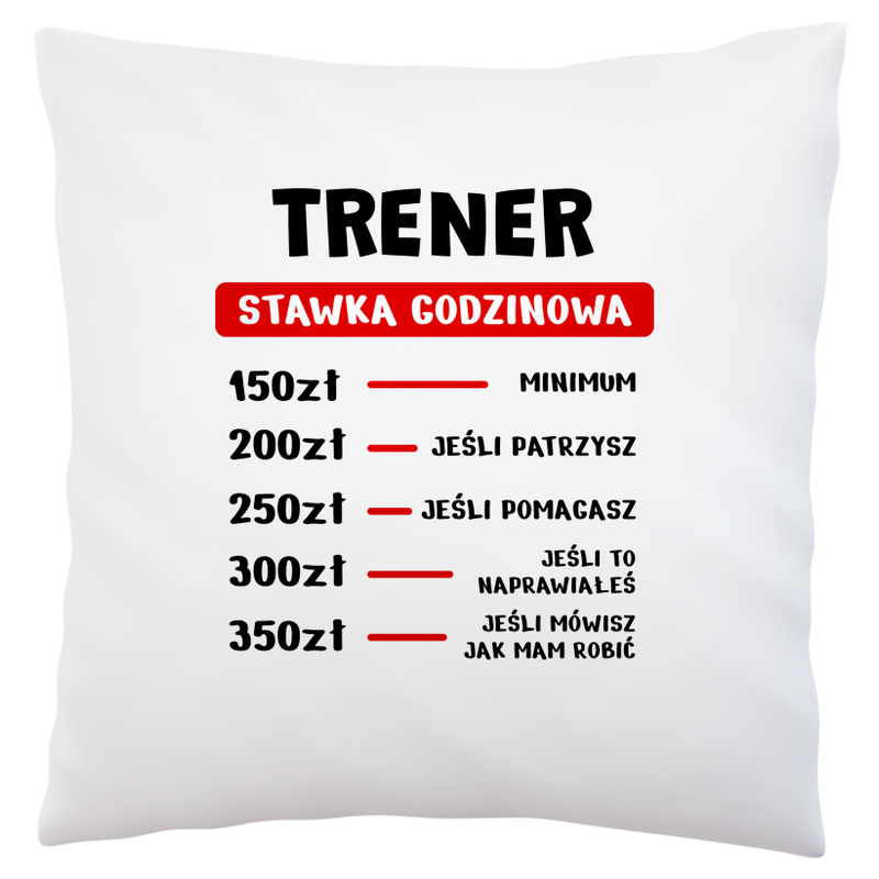 Stawka Godzinowa Trener - Poduszka Biała
