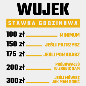 Stawka Godzinowa Wujek - Męska Koszulka Biała