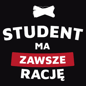 Student Ma Zawsze Rację - Męska Bluza Czarna