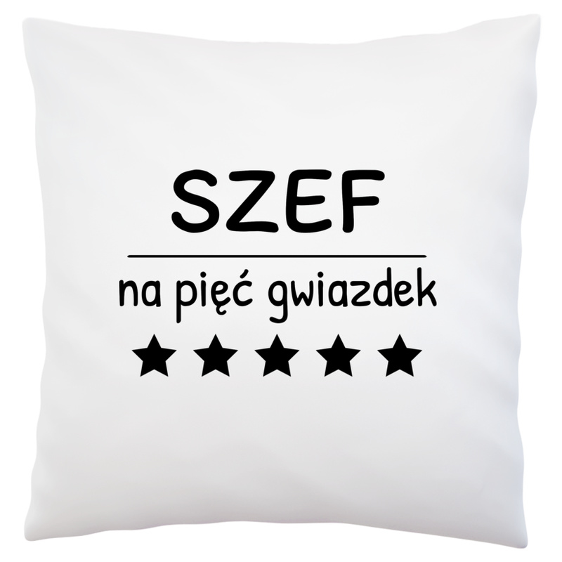 Szef Na 5 Gwiazdek - Poduszka Biała
