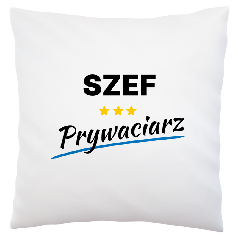 Szef Prywaciarz - Poduszka Biała
