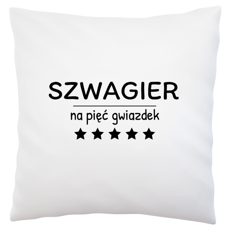 Szwagier Na 5 Gwiazdek - Poduszka Biała