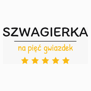 Szwagierka Na 5 Gwiazdek - Poduszka Biała