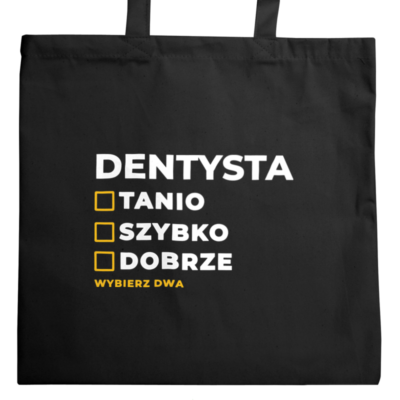 Szybko Tanio Dobrze Dentysta - Torba Na Zakupy Czarna