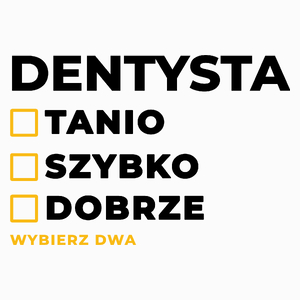 Szybko Tanio Dobrze Dentysta - Poduszka Biała