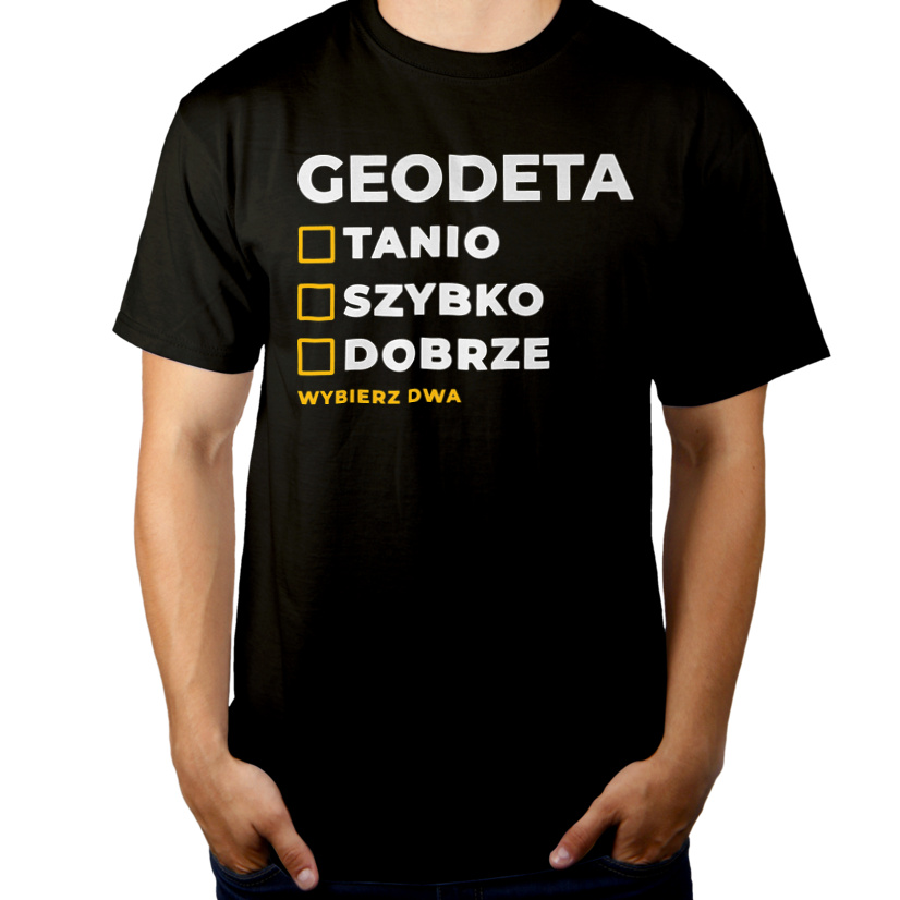Szybko Tanio Dobrze Geodeta - Męska Koszulka Czarna