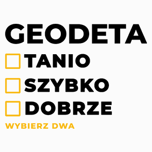Szybko Tanio Dobrze Geodeta - Poduszka Biała