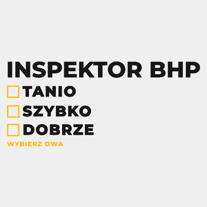 Szybko Tanio Dobrze Inspektor Bhp - Męska Koszulka Biała