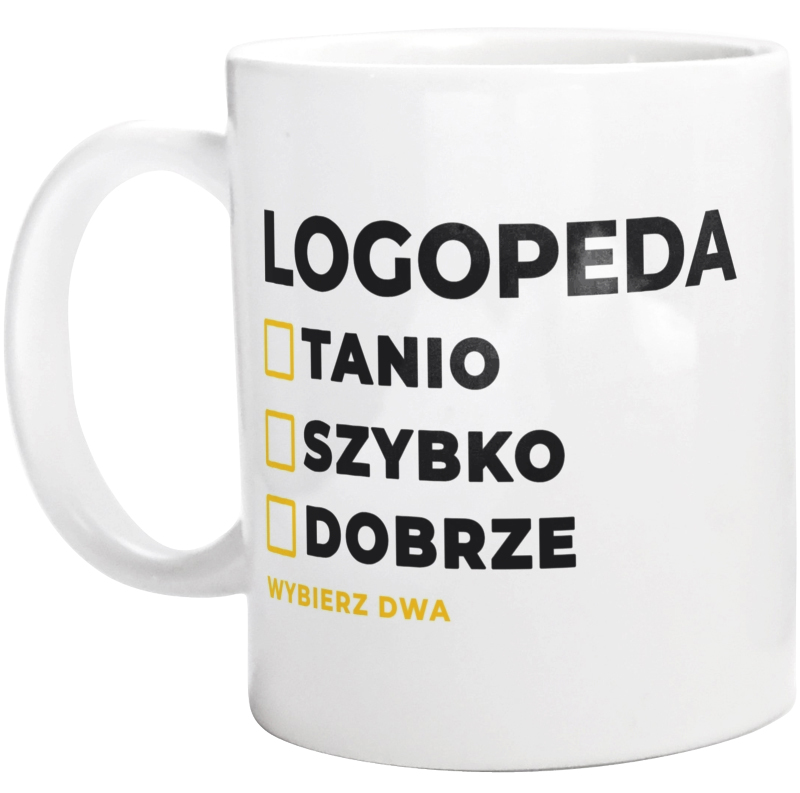 Szybko Tanio Dobrze Logopeda - Kubek Biały