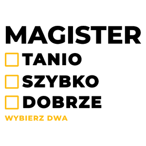 Szybko Tanio Dobrze Magister - Kubek Biały