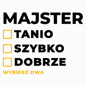 Szybko Tanio Dobrze Majster - Poduszka Biała