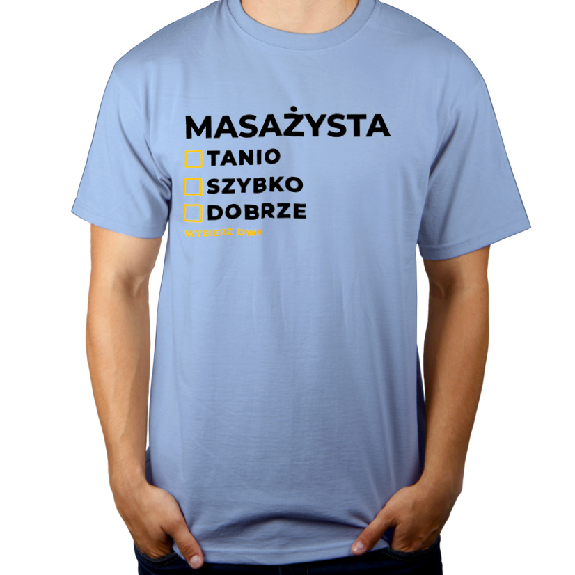 Szybko Tanio Dobrze Masażysta - Męska Koszulka Błękitna