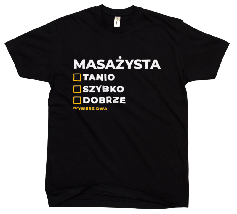 Szybko Tanio Dobrze Masażysta - Męska Koszulka Czarna