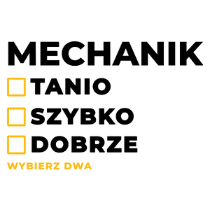Szybko Tanio Dobrze Mechanik - Kubek Biały