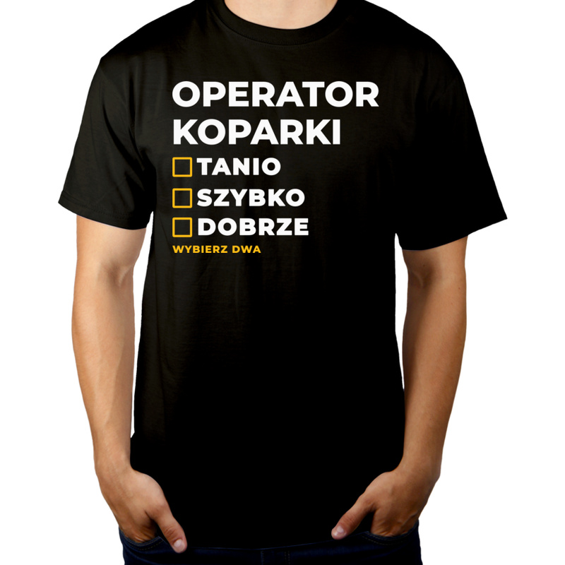 Szybko Tanio Dobrze Operator Koparki - Męska Koszulka Czarna