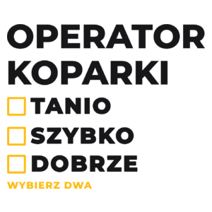 Szybko Tanio Dobrze Operator Koparki - Kubek Biały