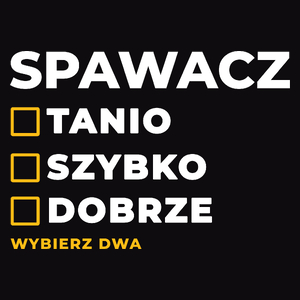 Szybko Tanio Dobrze Spawacz - Męska Bluza Czarna