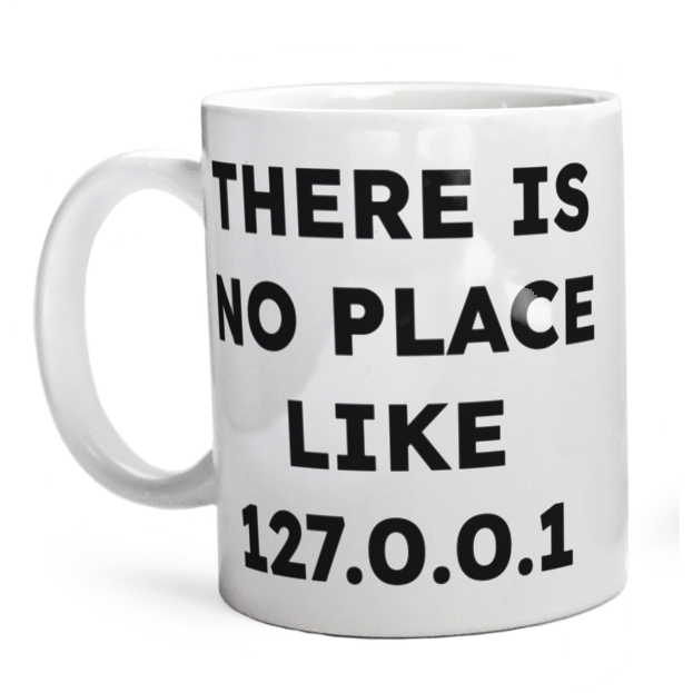 THERE IS NO PLACE LIKE 127.0.0.1  - Kubek Biały